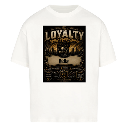 Dein Hund. Deine Loyalität.-Personalisiertes Oversized T-Shirt